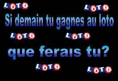 si tu gagnais?